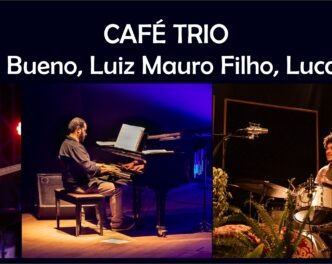 Café Trio – Nico Bueno, Luiz Mauro Filho e Lucas Fê
